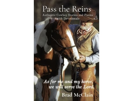 Livro Pass the Reins Authentic Cowboy Stories and Poems with Devotionals de Brad McClain (Inglês)