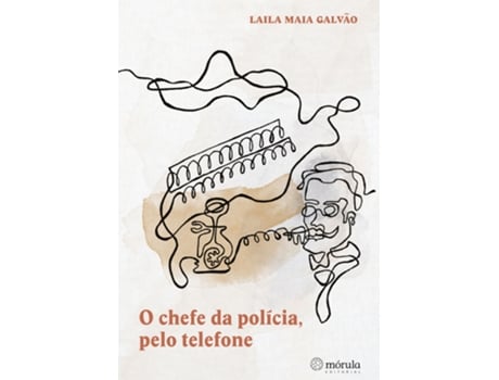 Livro O Chefe Da Polícia, Pelo Telefone De Laila Maia Galvão (português Do Brasil)