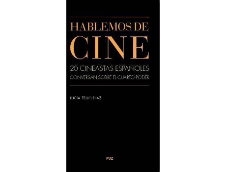 Livro Hablemos de cine : 20 cineastas conversan sobre el cuarto poder de Lucía Tello Díaz (Espanhol)