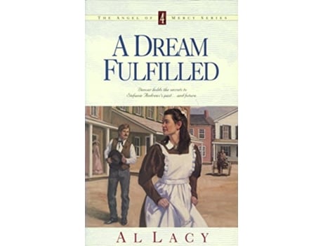 Livro A Dream Fulfilled Angel of Mercy Series 4 de Al Lacy (Inglês)