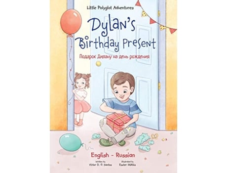 Livro Dylans Birthday Present Bilingual Russian and English Edition Little Polyglot Adventures de Victor Dias de Oliveira Santos (Inglês - Capa Dura)