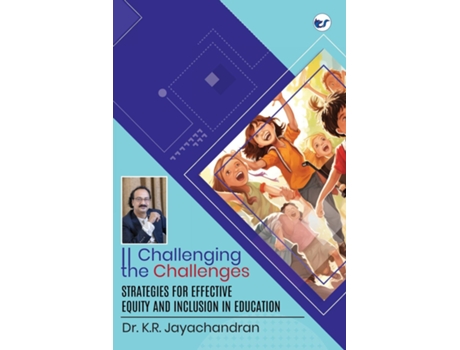 Livro Challenging the Challenges Strategies for effective equity and inclusion in education de Dr KR Jayachandran (Inglês)