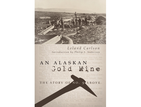 Livro an alaskan gold mine de leland carlson (inglês)