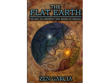 Livro A Terra Plana Como Chave Para Decodificar O Livro de Zen Garcia (Inglês)