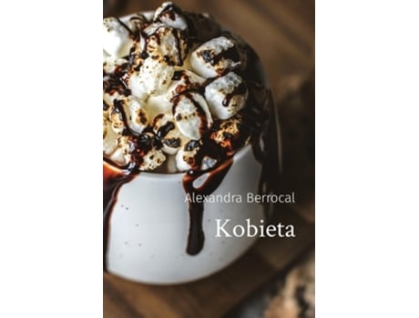 Livro Kobieta de Alexandra Berrocal (Inglês)