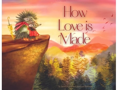 Livro How Love is Made de Stuart French (Inglês - Capa Dura)