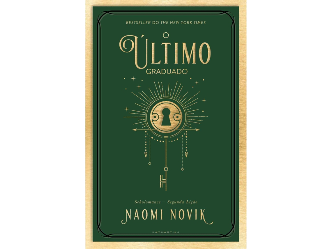 Livro O Último Graduado De Naomi Novik De Naomi Novik (Português)