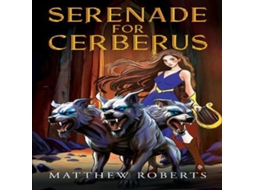 Livro Serenade for Cerberus de Matthew Roberts (Inglês)