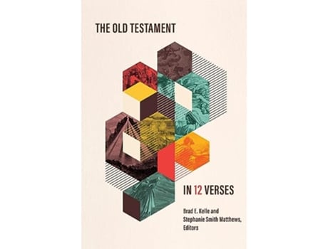 Livro The Old Testament in 12 Verses de Brad Kelle Stephanie Smith Matthews (Inglês)