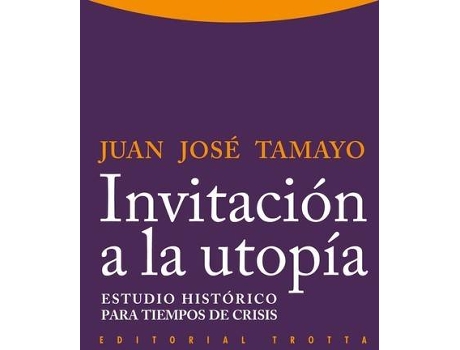 Livro Invitación a la utopía de Juan José Tamato