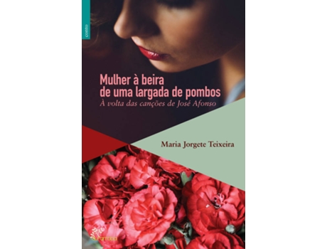 Livro Mulheres A Beira De Uma Largada De Pombos de Jogete Teixeira