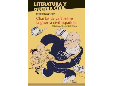 Livro Charlas de café sobre la Guerra civil española de Roberto Gómez (Espanhol)
