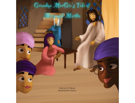 Livro Grandma Margies Tale of Mary and Martha de Kimberley Zulkowski (Inglês)