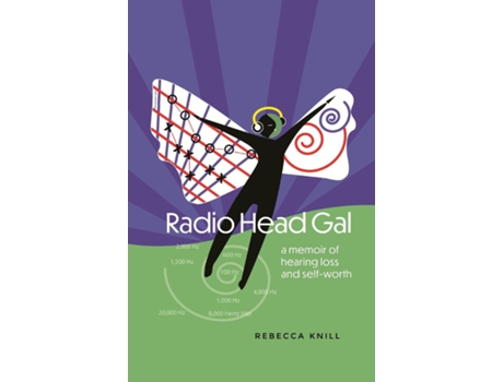 Livro Radio Head Gal a memoir of hearing loss and self-worth de Rebecca Knill (Inglês)