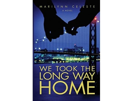 Livro We Took The Long Way Home de Marilynn Celeste (Inglês)