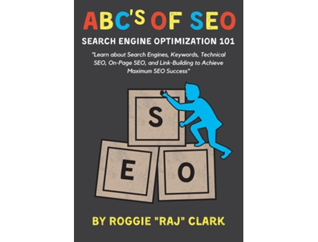 Livro ABCs of SEO Search Engine Optimization 101 de Roggie Clark (Inglês)