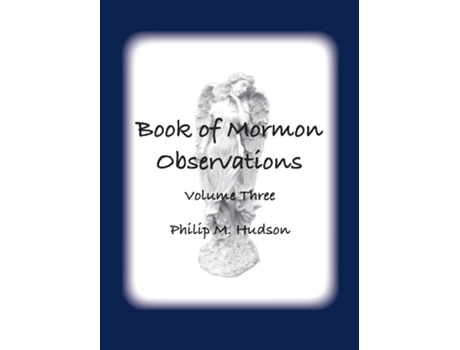 Livro Book of Mormon Observations Volume Three de Philip M Hudson (Inglês)