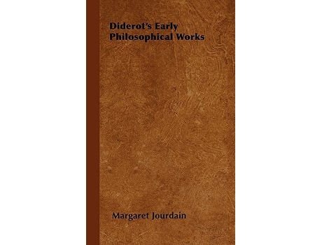 Livro Diderots Early Philosophical Works de Margaret Jourdain (Inglês)