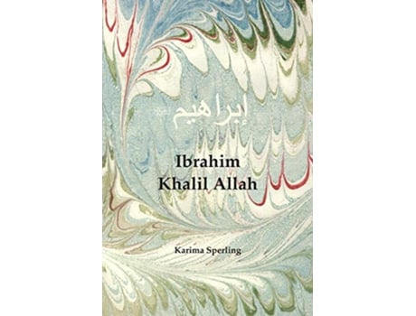 Livro Ibrahim Khalil Allah de Karima Sperling (Inglês)