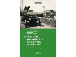 Livro Nos Días Encantados De Agosto. Unha Biografía De José Gil. Para Unha Historia Do Cinema En Lingua Galega de Aavv