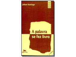 Livro Palavra Se Fez Livro, A De Johan Konings (português)