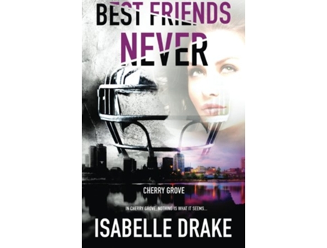 Livro Best Friends Never Cherry Grove de Isabelle Drake (Inglês)