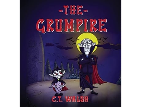 Livro The Grumpire De C T Walsh (inglês - Capa Dura)