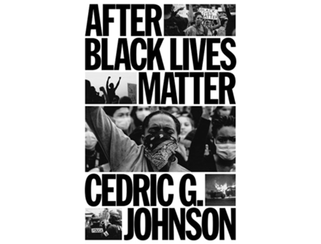 Livro After Black Lives Matter de Cedric Johnson (Inglês - Capa Dura)