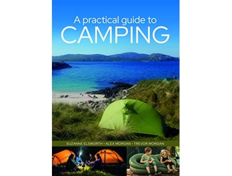 Livro Practical Guide to Camping de Suzanne Elsworth, Alex Morgan et al. (Inglês)