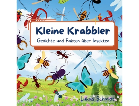 Livro Kleine Krabbler Gedichte und Fakten über Insekten de Lukas Schmidt (Inglês)
