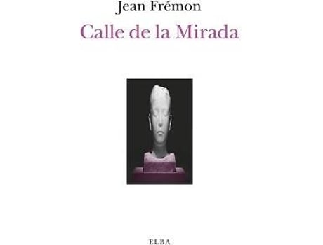 Livro Calle De La Mirada de Jean FrÉmon