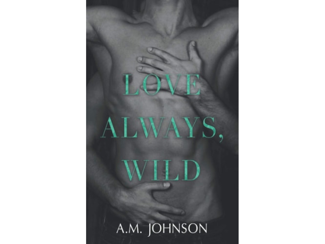 Livro Love Always, Wild De Am Johnson (inglês)