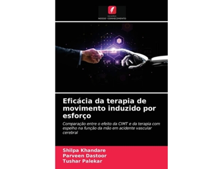 Livro Eficacia Da Terapia De Movimento Induzido Por Esforco De Shilpa Khandare, Parveen Dastoor Et Al. (português)