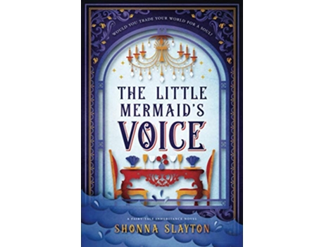 Livro The Little Mermaids Voice A 1912 Titanic Fairy Tale Fairytale Inheritance Series de Shonna Slayton (Inglês)