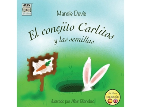 Livro El Conejito Carlitos Y Las Semillas Charlie Rabbit And The Seeds De Mandie Davis (espanhol)