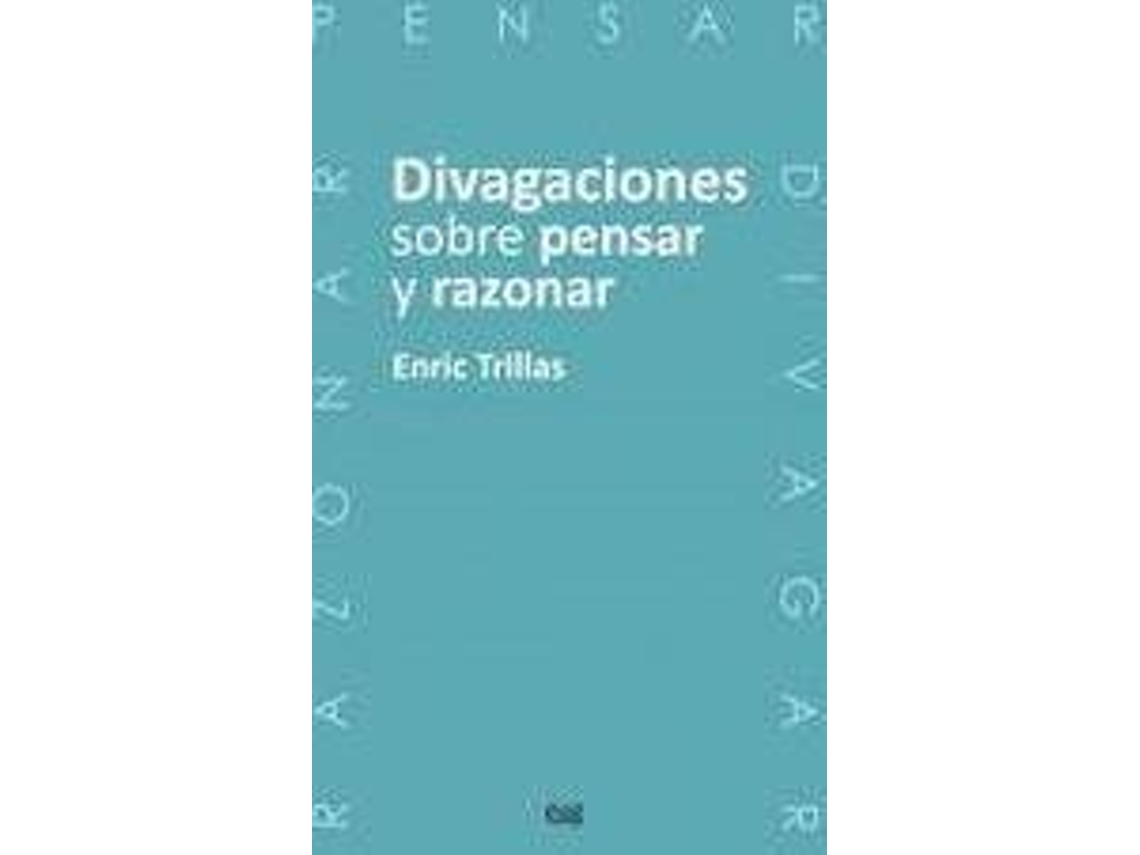 Livro Divagaciones sobre pensar y razonar de Trillas Ruiz e Enric (Espanhol)