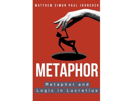 Livro Metaphor and Logic in Lucretius de Matthew Simon Paul Johncock (Inglês)