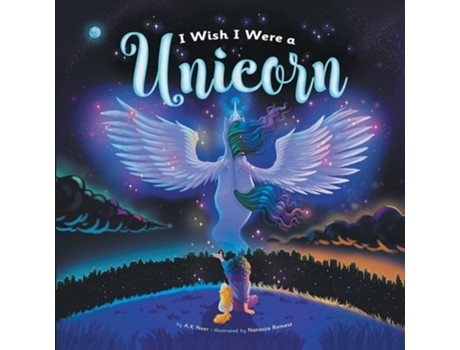 Livro I Wish I Were A Unicorn A Gender Neutral, Unicorn Heavy, Positive Self-concept Book For Kids De A K Neer (inglês)