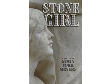 Livro Stone Girl de Susan York Meyers (Inglês)
