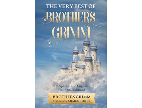 Livro The Very Best Of Brothers Grimm In Spanish And English De Brothers Grimm (inglês)