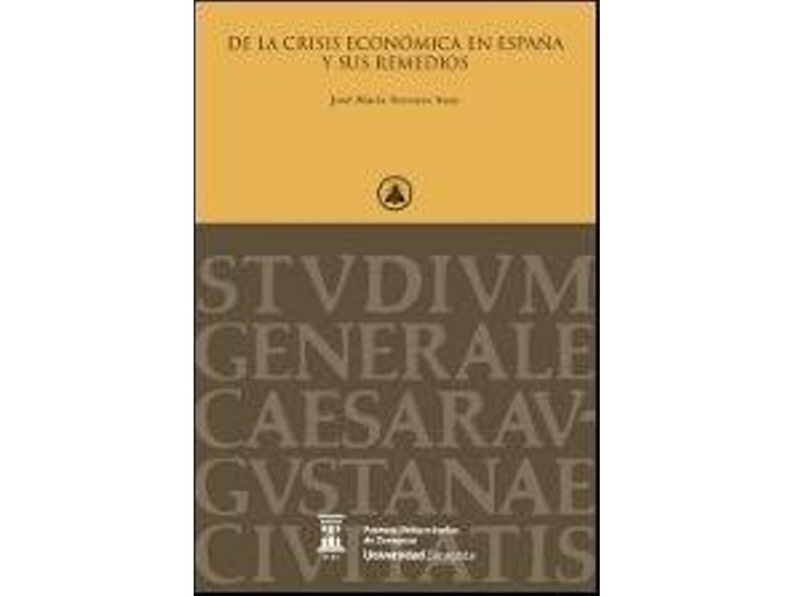 Livro de La Crisis Econaomica En Espaana y Sus Remedios de Josae Maraia Serrano Sanz (Espanhol)