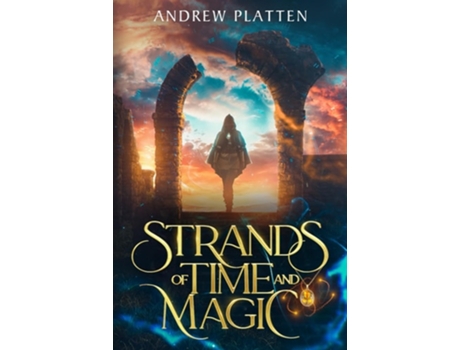 Livro Strands of Time and Magic de Andrew Platten (Inglês)