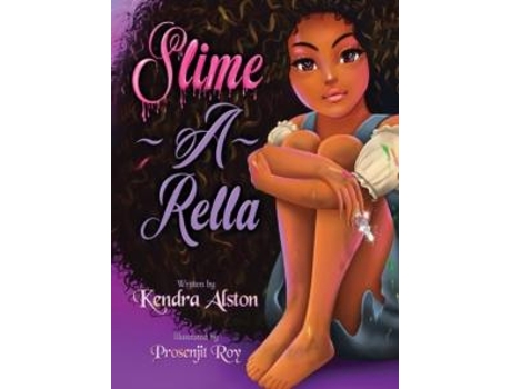 Livro Slime-a-rella De Kendra Alston (inglês)