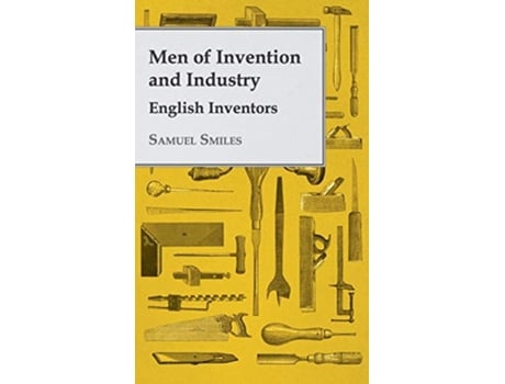 Livro Men of Invention and Industry English Inventors de Samuel Smiles (Inglês)