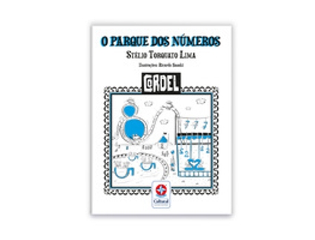 Livro Cordel - O Parque Dos Números - Brincando E Aprendendo Com Os Números De Stélio Torquato Lima (português Do Brasil)