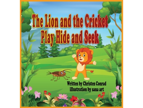 Livro The Lion and the Cricket Play Hide and Seek de Christen Conrad (Inglês)