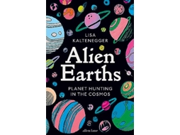 Livro Alien Earths De Lisa Kaltenegger (inglês - Capa Dura)