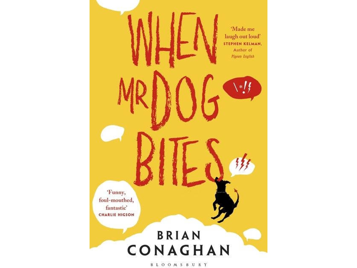 Livro When Mr Dog Bites de Brian Conaghan (Inglês)