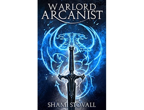 Livro Warlord Arcanist de Shami Stovall (Inglês)