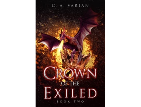 Livro Crown of the Exiled Crown of the Phoenix de C A Varian (Inglês)